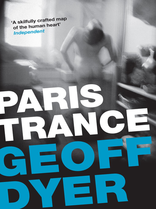 Title details for Paris Trance by Geoff Dyer - Wait list